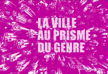 La Ville au prisme du genre